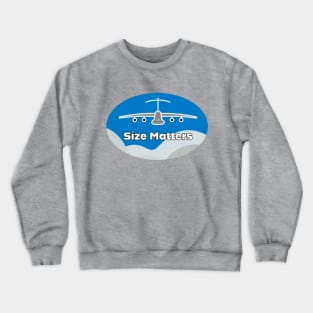 Size Matters - Aircraft Lovers Crewneck Sweatshirt